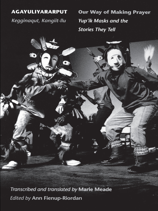 Title details for Agayuliyararput/Our Way of Making Prayer by Marie Meade - Available